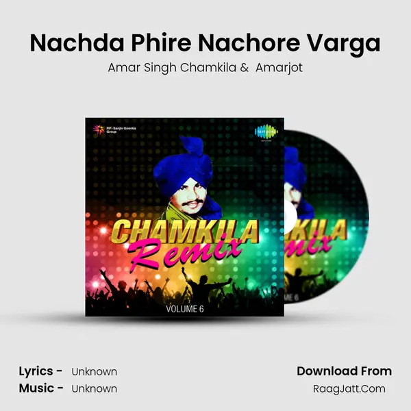 Nachda Phire Nachore Varga MP3 Song by Amar Singh Chamkila Cover