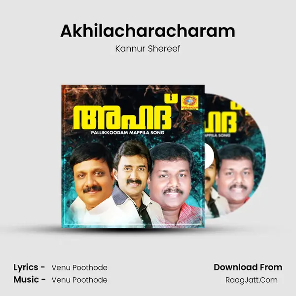Akhilacharacharam MP3 Song by Kannur Shereef Cover