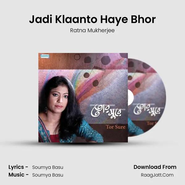 Jadi Klaanto Haye Bhor mp3 song
