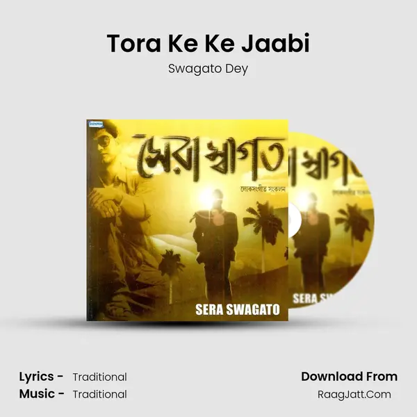 Tora Ke Ke Jaabi MP3 Song by Swagato Dey Cover