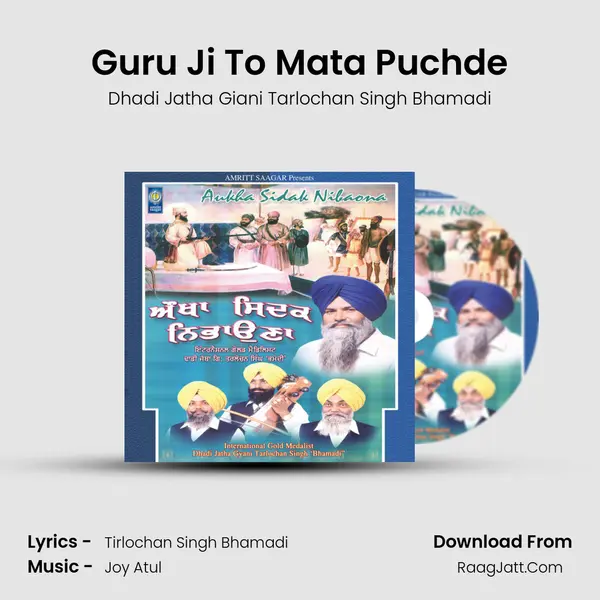 Guru Ji To Mata Puchde MP3 Song by Dhadi Jatha Giani Tarlochan Singh Bhamadi Cover