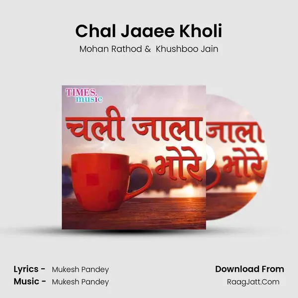 Chal Jaaee Kholi MP3 Song by Mohan Rathod Cover