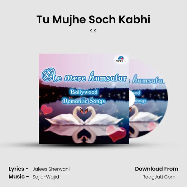 Tu Mujhe Soch Kabhi mp3 song