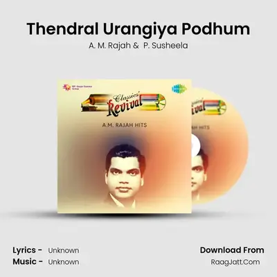 Thendral Urangiya Podhum MP3 Song by A. M. Rajah Cover