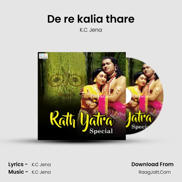 De re kalia thare MP3 Song by K.C Jena Cover