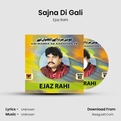 Sajna Di Gali MP3 Song by Ejaz Rahi Cover