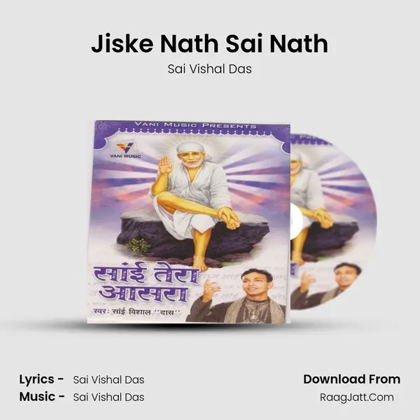 Jiske Nath Sai Nath MP3 Song by Sai Vishal Das Cover