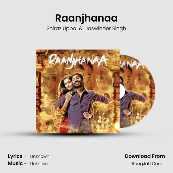 Raanjhanaa MP3 Song by Shiraz Uppal Cover
