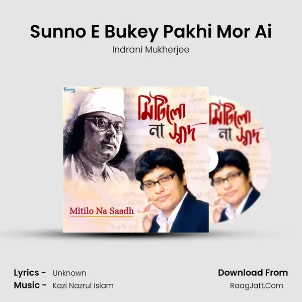 Sunno E Bukey Pakhi Mor Ai MP3 Song by Indrani Mukherjee Cover