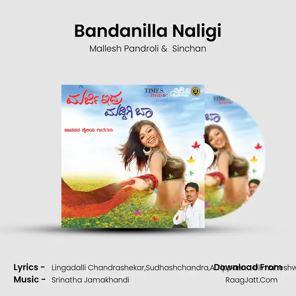 Bandanilla Naligi mp3 song