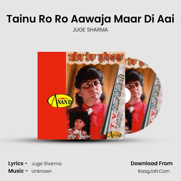 Tainu Ro Ro Aawaja Maar Di Aai MP3 Song by JUGE SHARMA Cover