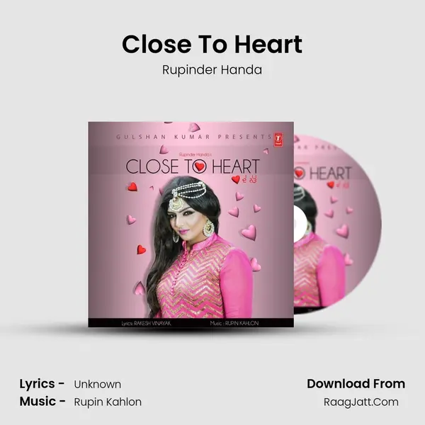 Close To Heart - Rupinder Handa