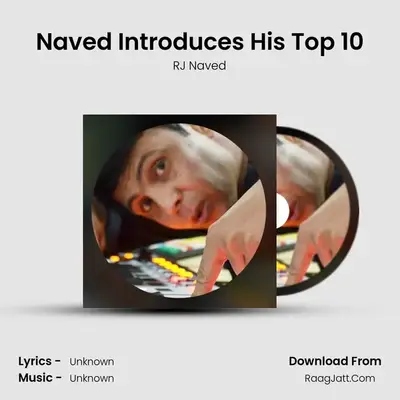 Naved Introduces His Top 10 - RJ Naved