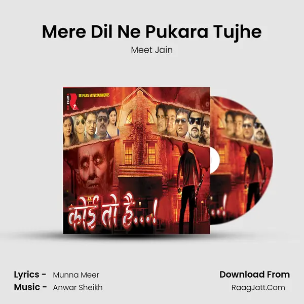 Mere Dil Ne Pukara Tujhe MP3 Song by Meet Jain Cover