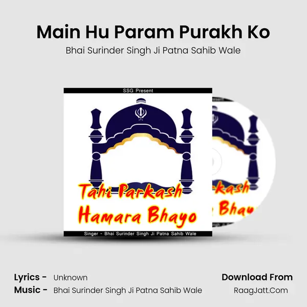 Main Hu Param Purakh Ko MP3 Song by Bhai Surinder Singh Ji Patna Sahib Wale Cover