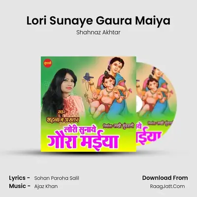 Lori Sunaye Gaura Maiya - Shahnaz Akhtar