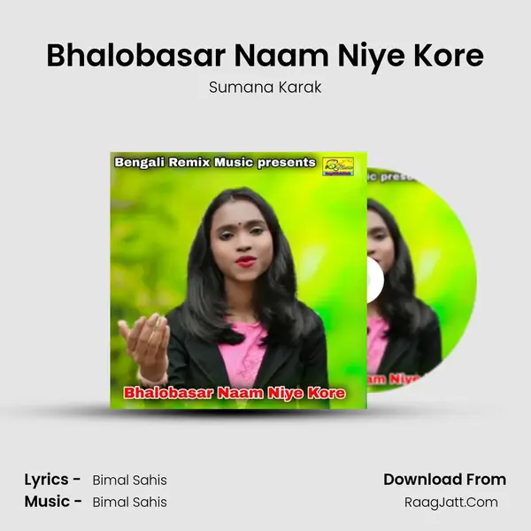 Bhalobasar Naam Niye Kore MP3 Song by Sumana Karak Cover