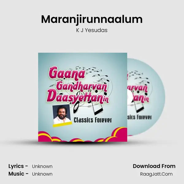 Maranjirunnaalum MP3 Song by K J Yesudas Cover