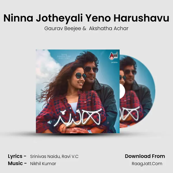 Ninna Jotheyali Yeno Harushavu mp3 song