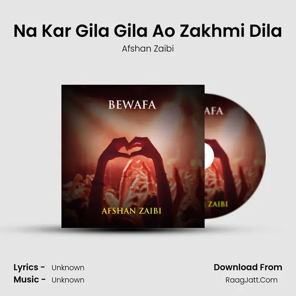 Na Kar Gila Gila Ao Zakhmi Dila MP3 Song by Afshan Zaibi Cover