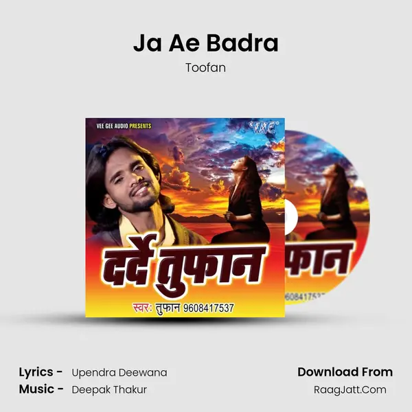 Ja Ae Badra MP3 Song by Toofan Cover