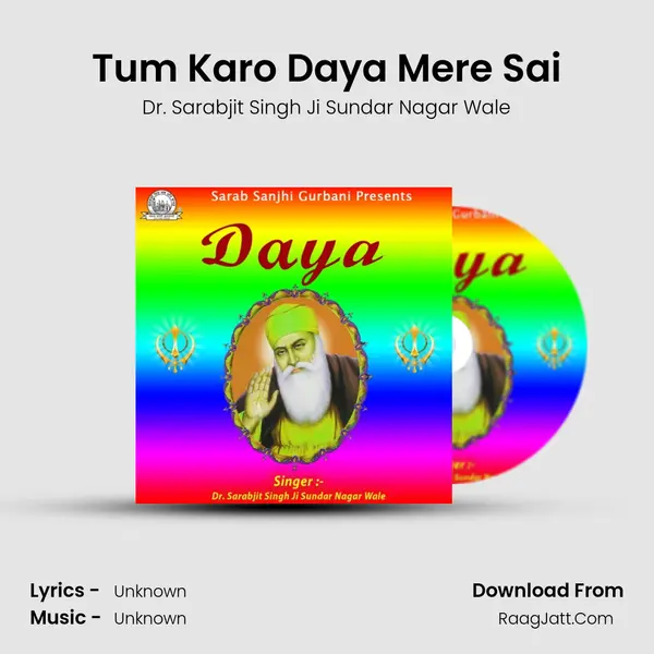 Tum Karo Daya Mere Sai MP3 Song by Dr. Sarabjit Singh Ji Sundar Nagar Wale Cover