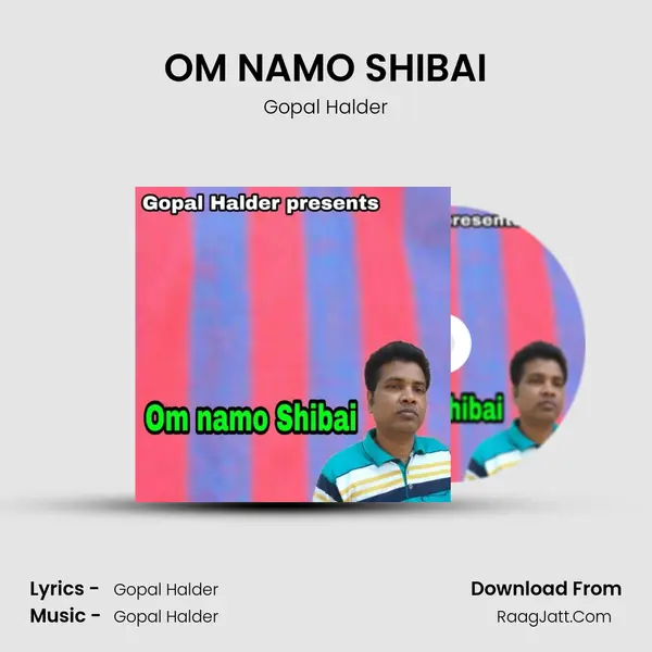 OM NAMO SHIBAI - Gopal Halder