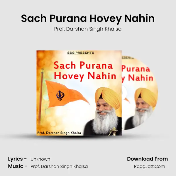 Sach Purana Hovey Nahin MP3 Song by Prof. Darshan Singh Khalsa Cover