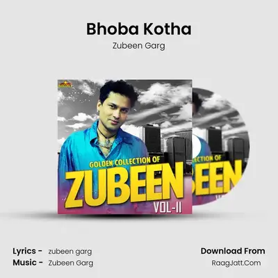 Bhoba Kotha MP3 Song by Zubeen Garg Cover