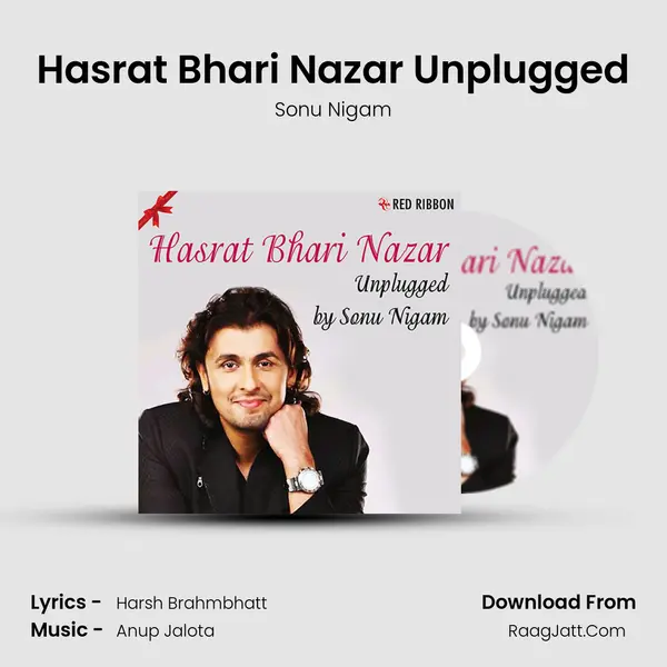 Hasrat Bhari Nazar Unplugged MP3 Song by Sonu Nigam Cover