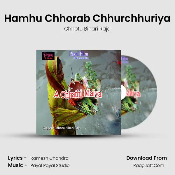 Hamhu Chhorab Chhurchhuriya MP3 Song by Chhotu Bihari Raja Cover