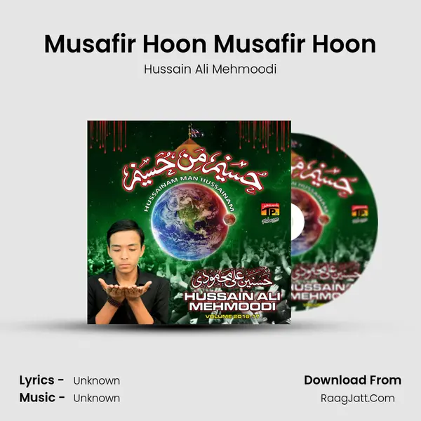 Musafir Hoon Musafir Hoon MP3 Song by Hussain Ali Mehmoodi Cover
