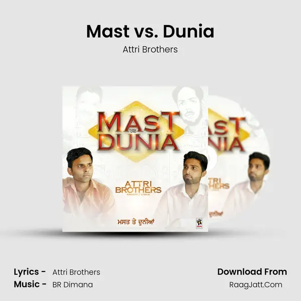 Mast vs. Dunia - Attri Brothers