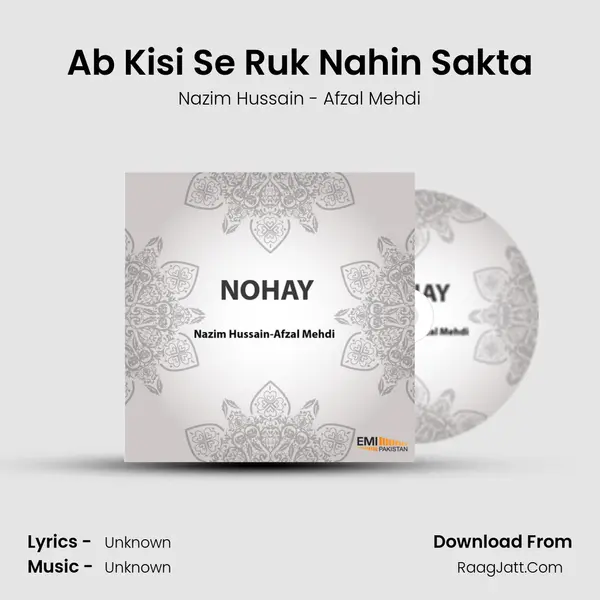 Ab Kisi Se Ruk Nahin Sakta MP3 Song by Nazim Hussain - Afzal Mehdi Cover