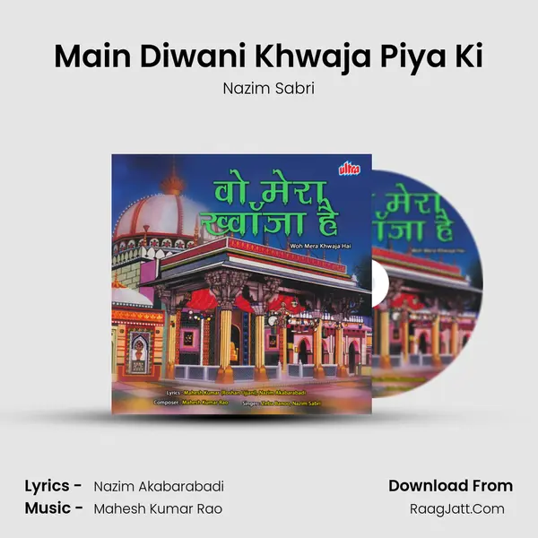 Main Diwani Khwaja Piya Ki MP3 Song by Nazim Sabri Cover