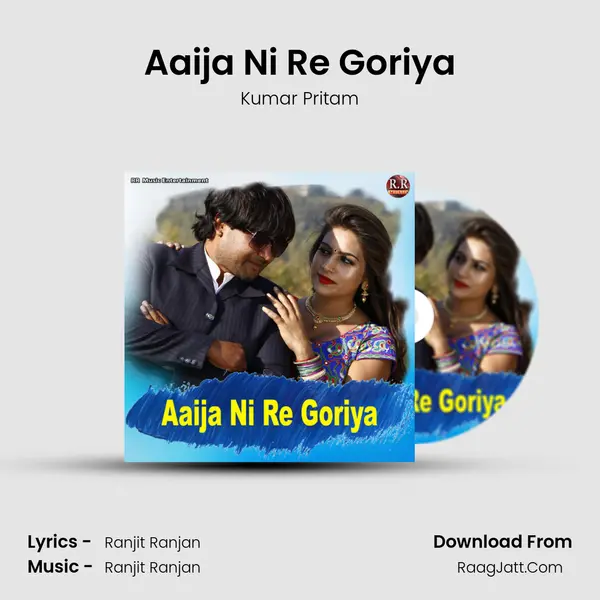 Aaija Ni Re Goriya MP3 Song by Kumar Pritam Cover