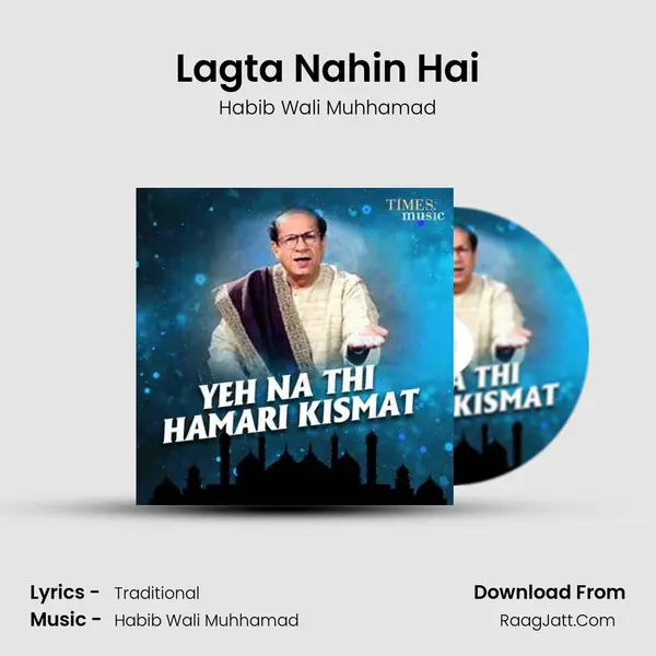 Lagta Nahin Hai MP3 Song by Habib Wali Muhhamad Cover
