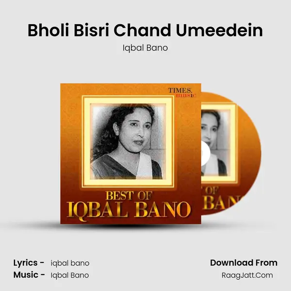 Bholi Bisri Chand Umeedein MP3 Song by Iqbal Bano Cover