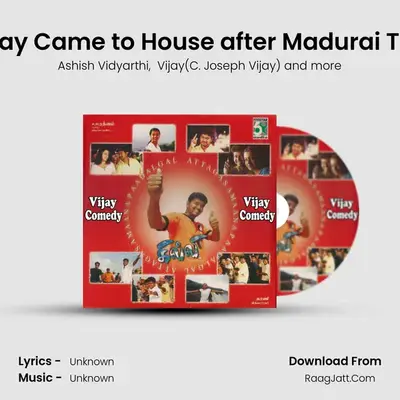 Vijay Came to House after Madurai Trip MP3 Song by Ashish Vidyarthi Cover