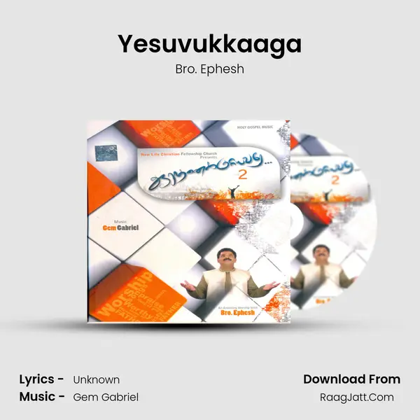 Yesuvukkaaga MP3 Song by Bro. Ephesh Cover