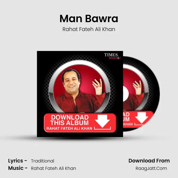 Man Bawra MP3 Song by Rahat Fateh Ali Khan Cover