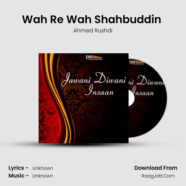 Wah Re Wah Shahbuddin (from 