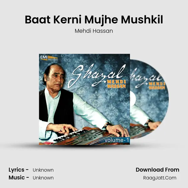 Baat Kerni Mujhe Mushkil MP3 Song by Mehdi Hassan Cover