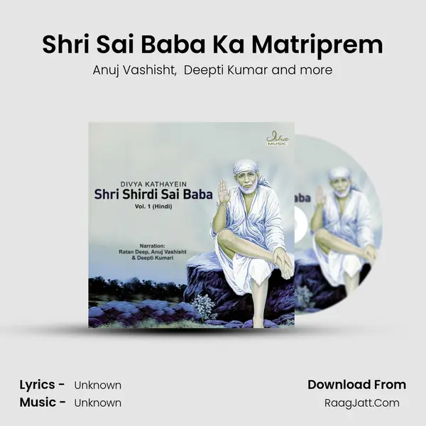 Shri Sai Baba Ka Matriprem MP3 Song by Anuj Vashisht Cover