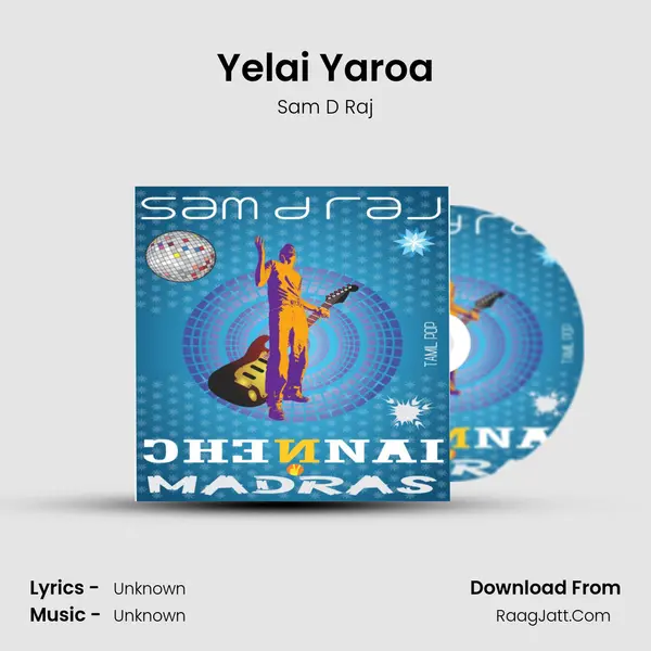 Yelai Yaroa MP3 Song by Sam D Raj Cover