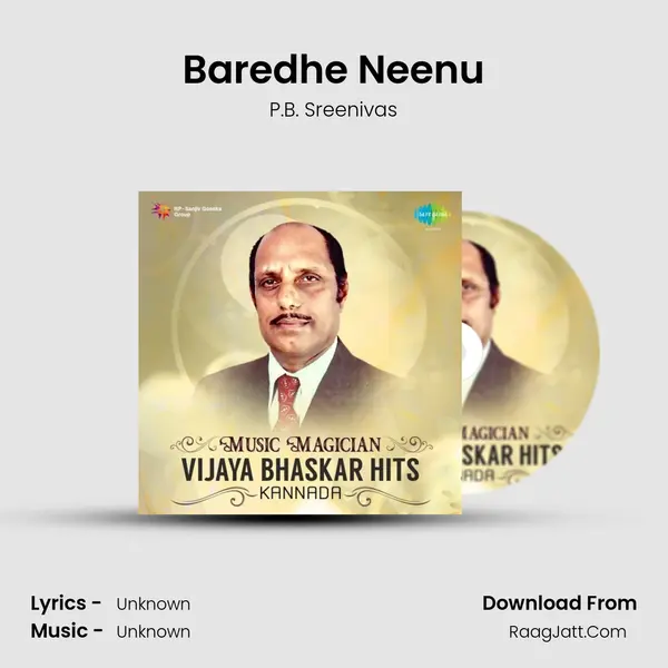 Baredhe Neenu MP3 Song by P.B. Sreenivas Cover