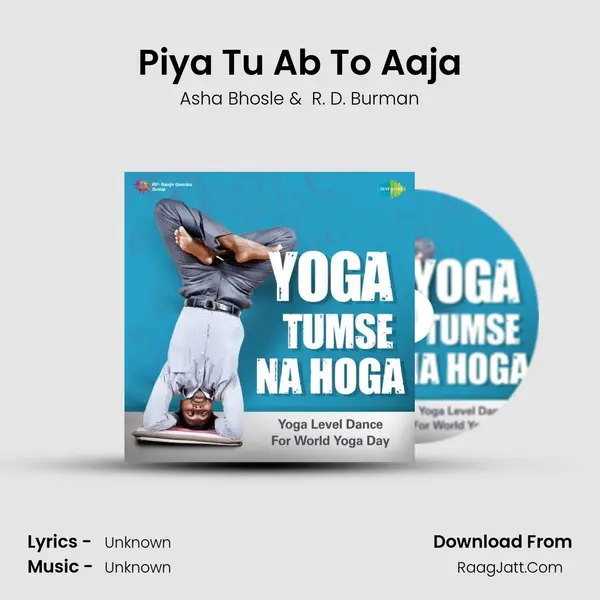 Piya Tu Ab To Aaja Cover