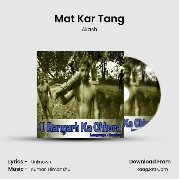 Mat Kar Tang MP3 Song by Akash Cover