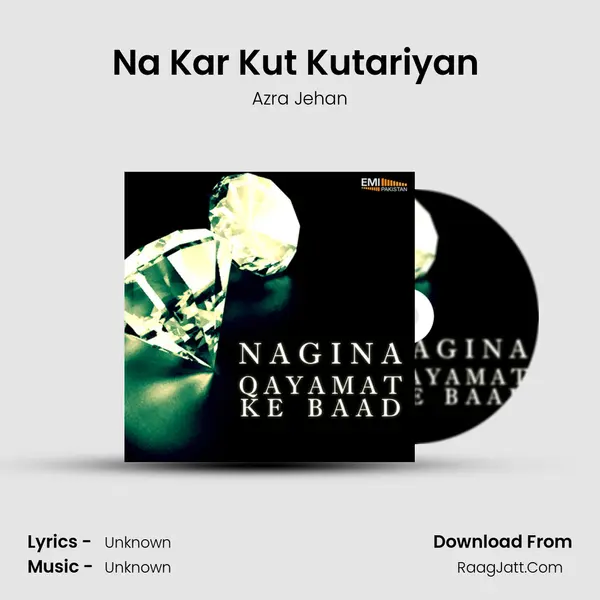 Na Kar Kut Kutariyan (From 