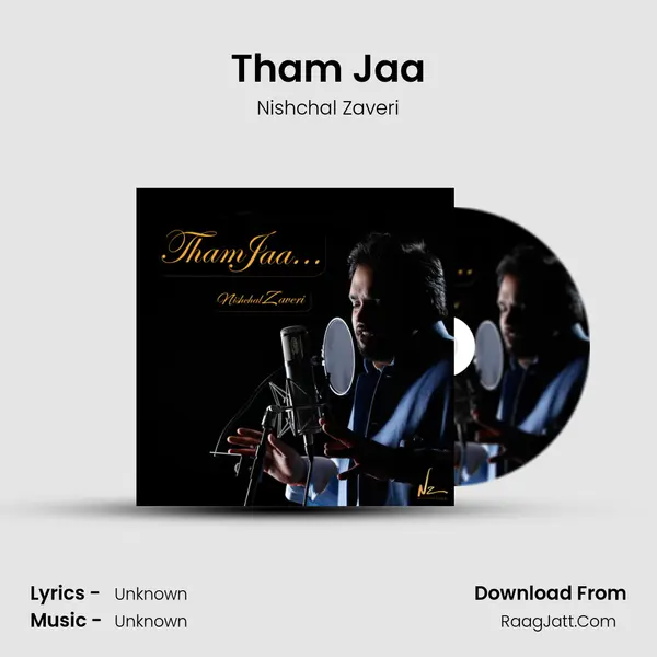 Tham Jaa - Single - Nishchal Zaveri